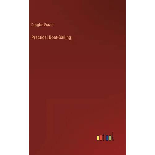 Practical Boat-Sailing