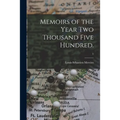 Memoirs of the Year Two Thousand Five Hundred.; 1