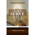 The Call to Serve: An Examination of the Deacon and Servant's Ministry in the Church