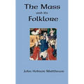 The Mass and its Folklore