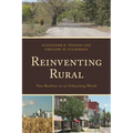 Reinventing Rural: New Realities in an Urbanizing World