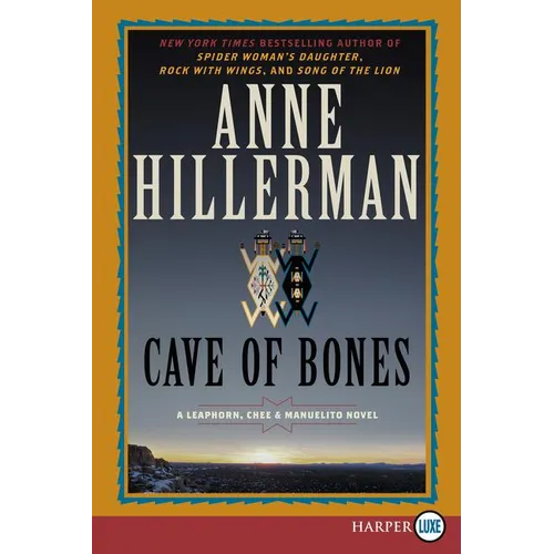 Cave of Bones: A Leaphorn, Chee & Manuelito Novel