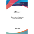 A History: Greeley And The Union Colony Of Colorado