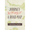 Journey Without a Road Map