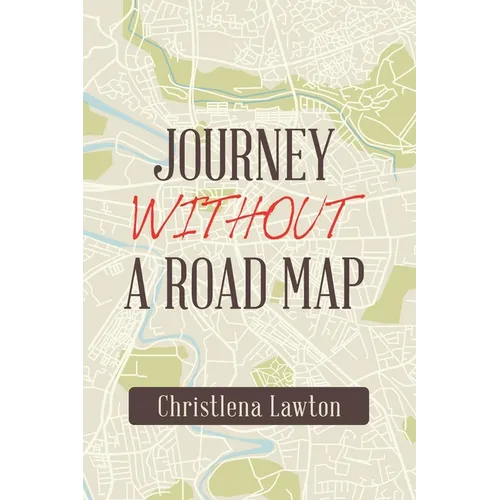Journey Without a Road Map
