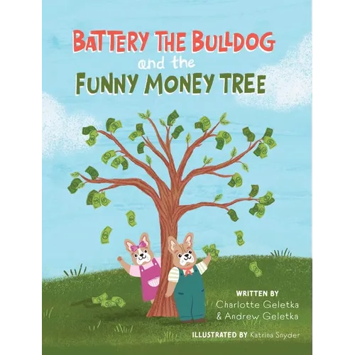 Battery the Bulldog and the Funny Money Tree