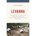 Levanna: Interpretation and Controversy in New York Archaeology, 1923-2018
