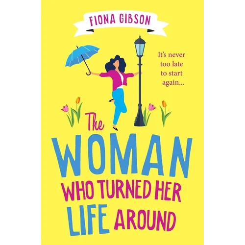 The Woman Who Turned Her Life Around