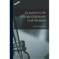 Elements Of Hydrotherapy For Nurses