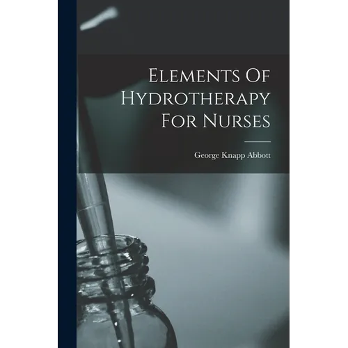Elements Of Hydrotherapy For Nurses