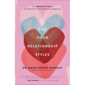 The Four Relationship Styles: How Attachment Theory Can Help You in Your Search for Lasting Love