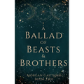 A Ballad of Beasts and Brothers