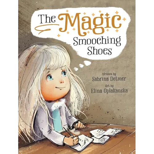 The Magic Smooching Shoes: Based On A True Fairytale