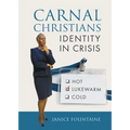 Carnal Christians: Identity In Crisis