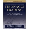 Fibonacci Trading: How to Master the Time and Price Advantage