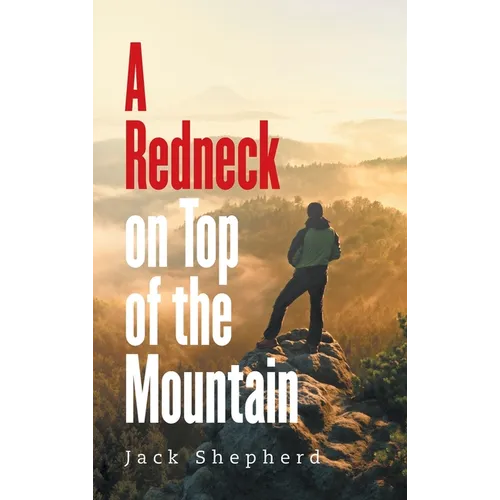 A Redneck on Top of the Mountain