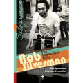 Bob Silverman: The Impossible Hero