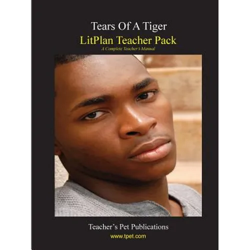 Litplan Teacher Pack: Tears of a Tiger