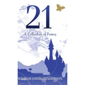 21: A Collection of Poems