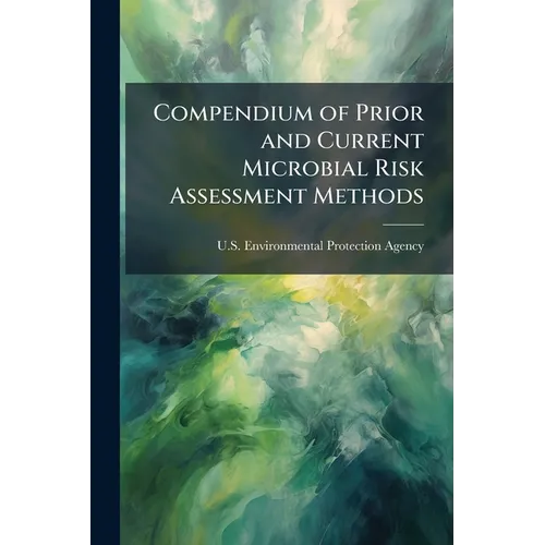 Compendium of Prior and Current Microbial Risk Assessment Methods