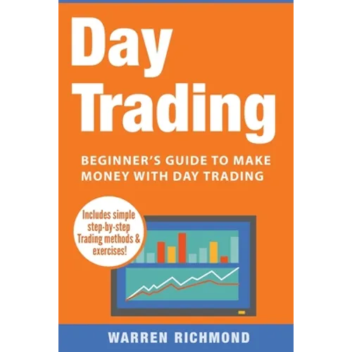 Day Trading: Beginner's Guide to Make Money with Day Trading