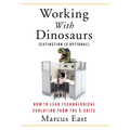 Working with Dinosaurs: How to Lead Technological Evolution from the C-Suite