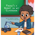 There's a Robot in my Classroom