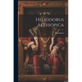 Heliodorus Aethiopica