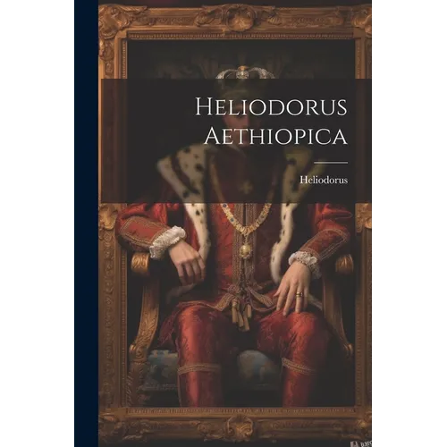 Heliodorus Aethiopica