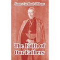 The Faith of Our Fathers
