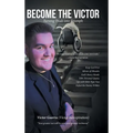 Become the Victor: Turning Trials into Triumph
