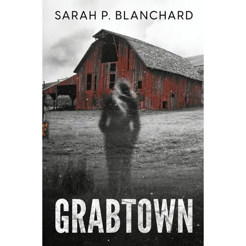 Grabtown: a dark psychological thriller