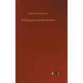 Wild Sports and the Far West