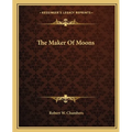 The Maker Of Moons