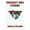 Raggedy Ann Stories: The Classic Tales of Raggedy Ann