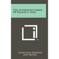 The Automotive Career of Ransom E. Olds