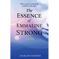 The Essence of Emmaline Strong