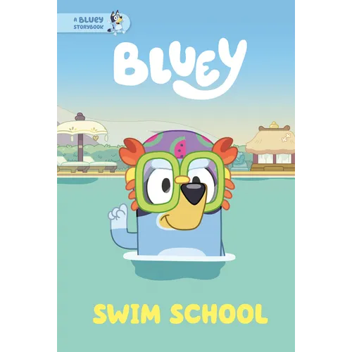 Swim School: A Bluey Storybook