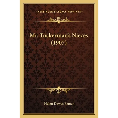 Mr. Tuckerman's Nieces (1907)