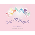 Girls LOVE Cups!