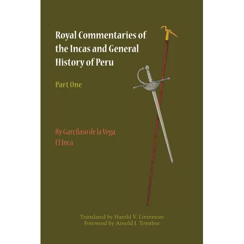 Royal Commentaries of the Incas and General History of Peru, Part One