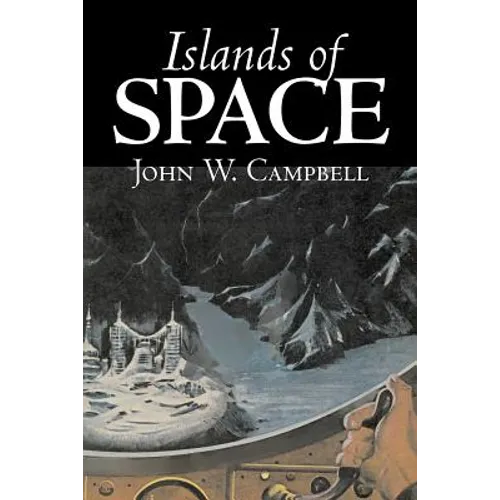 Islands of Space by John W. Campbell, Science Fiction, Adventure