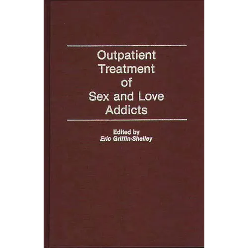 Outpatient Treatment of Sex and Love Addicts