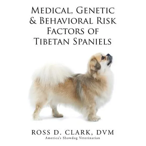 Medical, Genetic & Behavioral Risk Factors of Tibetan Spaniels
