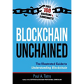 Blockchain Unchained: The Illustrated Guide to Understanding Blockchain