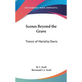 Scenes Beyond the Grave: Trance of Marietta Davis