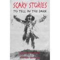 Scary Stories to Tell in the Dark
