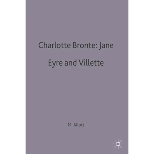 Charlotte Bronte: Jane Eyre and Villette