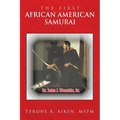 The First African American Samurai