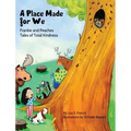A Place Made for We: A story about the importance of caring for nature and animals.
